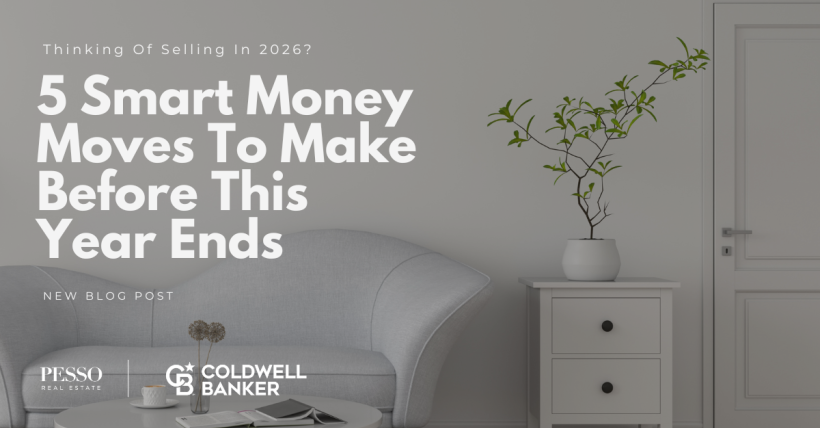 Thinking Of Selling In 2026? 5 Smart Money Moves To Make Before This Year Ends